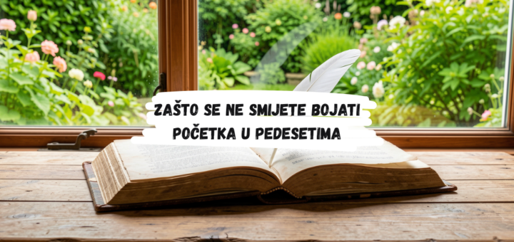 Zašto se ne smijete bojati početka u pedesetima